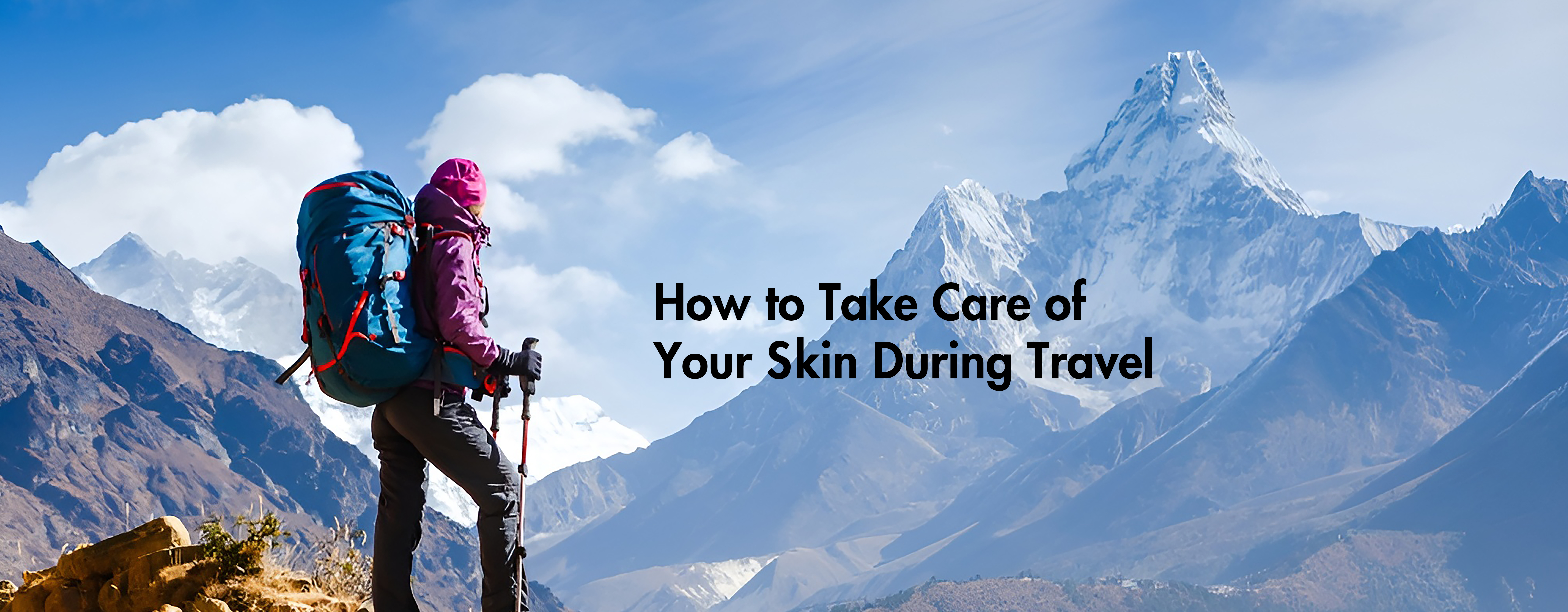 How to Take Care of Your Skin During Travel